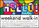 Weekend Walk-In Poster with a stylized word 'Hello!' displayed on a background with overlapping, colorful circles.